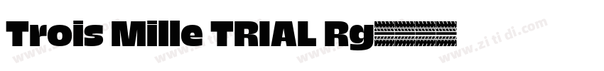 Trois Mille TRIAL Rg字体转换